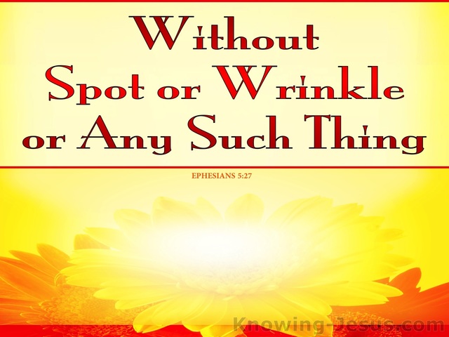 Ephesians 5:27 Without Spot Or Wrinkle (yellow)